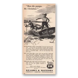1946 Keasbey & Mattison Print Ad | Man The Pumps Mr Christian