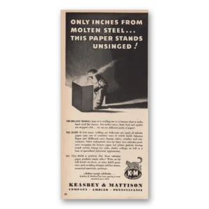 1946 Keasbey & Mattison Print Ad | Only Inches From Molten Steel