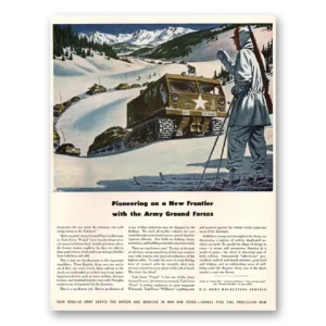 1947 US Army Print Ad | Pioneering
