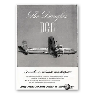 1947 Douglas DC6 Print Ad | 5 Mile Minute