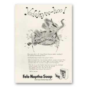 1947 Fels Napatha Soap Print Ad | Yodelayee Hoo
