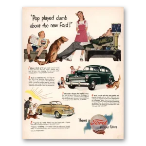 1947 Ford Print Ad | Pop Played Dumb