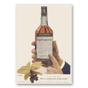 1947 Old Forester Whisky Print Ad | Says Label