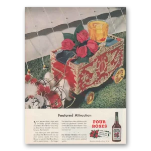 1947 Four Roses Print Ad | Featured Attraction