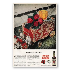 1947 Four Roses Print Ad | Featured Attraction