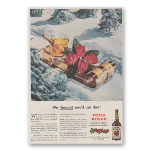 1947 Four Roses Print Ad | Ask That