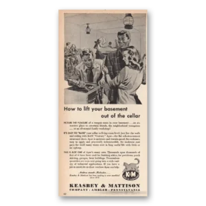 1947 Keasbey & Mattison Print Ad | Lift Your Basement Out Of Cellar