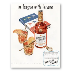 1947 Kentucky Tavern Whiskey Print Ad | League Leisure
