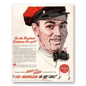 1947 Macmillan Oil Print Ad | Toughest Customer