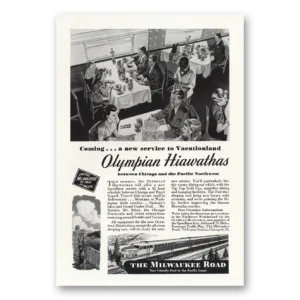 1947 Milwaukee Road Print Ad | Olympian Hiawathas