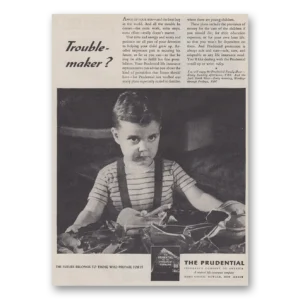 1947 Prudential Insurance Print Ad | Trouble Maker