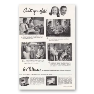 1947 Pullman Print Ad | Aren't You Glad