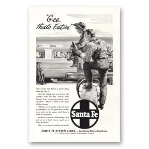 1947 Santa Fe Railway Print Ad | Gee Thats Eatin