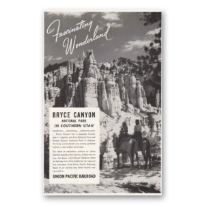 1947 Union Pacific Railroad Print Ad | Bryce Canyon