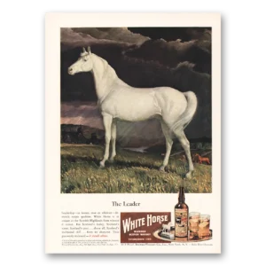 1947 White Horse Scotch Whisky Print Ad | The Leader