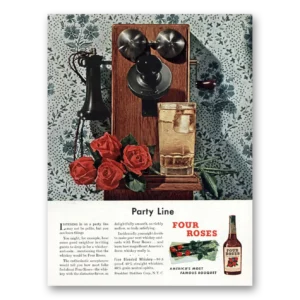 1948 Four Roses Print Ad | Party Line