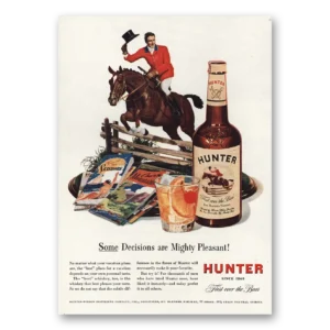 1948 Hunter Whiskey Print Ad | Some Decisions