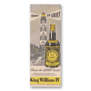 1948 King William IV Scotch Whisky Print Ad | Be Bright Go Light