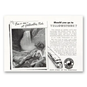 1948 Northern Pacific Railway Print Ad | Yellowstone