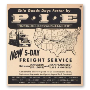 1948 Pacific Intermountain Express PIE Print Ad | Freight Service