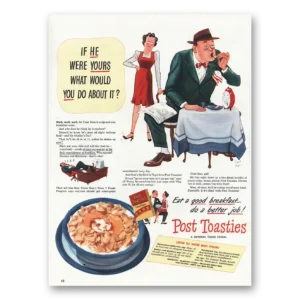 1948 Post Toasties Print Ad | If He Were Yours