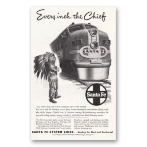 1948 Santa Fe Railway Print Ad | Every Inch Chief