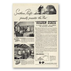 1948 Southern Pacific Print Ad | Proudly Presents Golden State
