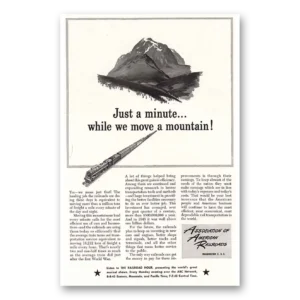 1949 Association of American Railroads Print Ad | Move Mountain