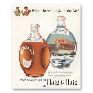 1949 Haig & Haig Print Ad | Nip Air