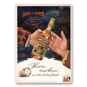 1949 James E Pepper Whiskey Print Ad | Handed Down