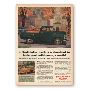 1949 Studebaker Trucks Print Ad | Stand Out