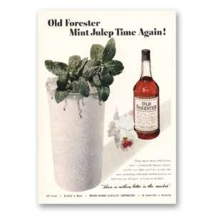 1950 Old Forester Whisky Print Ad | Mint Julep Time Again
