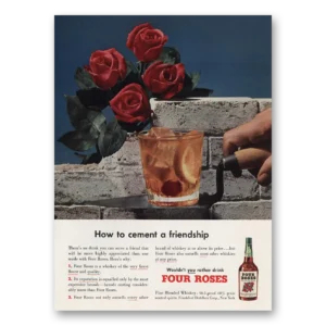 1950 Four Roses Print Ad | Cement Friendship