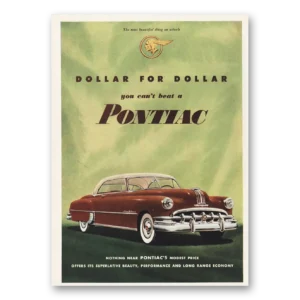 1950 Pontiac Print Ad | Dollar For Dollar You Cant Beat