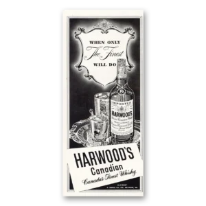 1951 Harwoods Canadian Whisky Print Ad | Finest