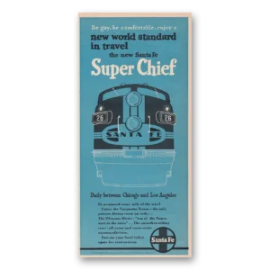 1951 Santa Fe Railway Print Ad | Super Chief