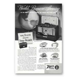 1951 Zenith Radio Print Ad | Super Trans Oceanic Radio World Premiere