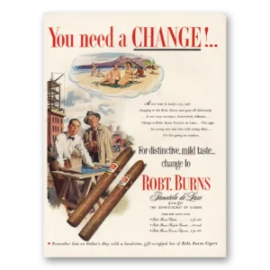 1952 Robt Burns Cigars Print Ad | You Need Change