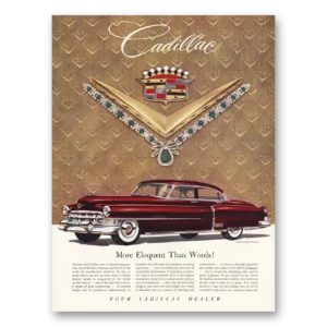 1952 Cadillac Print Ad | More Eloquent Than Words