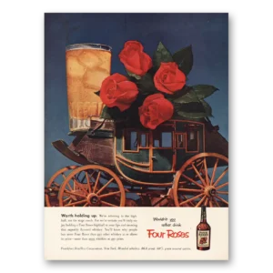 1952 Four Roses Print Ad | Worth Holding Up