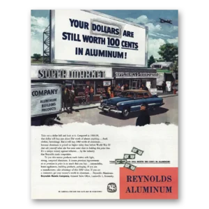 1952 Reynolds Aluminum Print Ad | 100 Cents