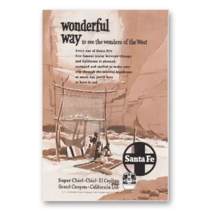 1952 Santa Fe Railway Print Ad | See Wonder
