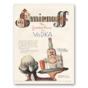 1952 Smirnoff Print Ad | Greatest Name In Vodka