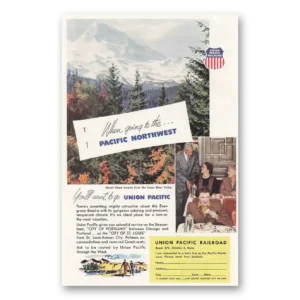 1952 Union Pacific Railroad Print Ad | Mount Hood