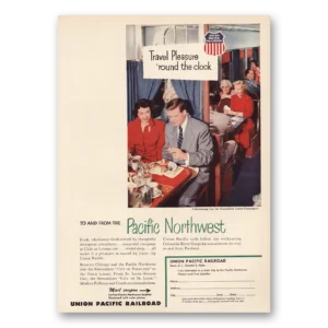 1953 Union Pacific Railroad Print Ad | Round The Clock