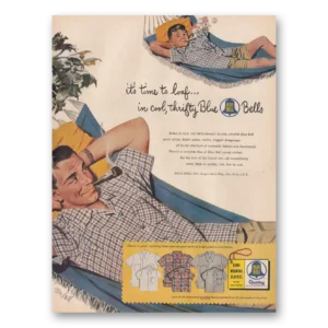 1954 Blue Bell Clothes Print Ad | Time To Loaf