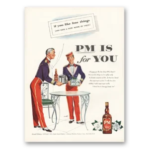 1954 PM Whiskey Print Ad | If You Like Fine Things