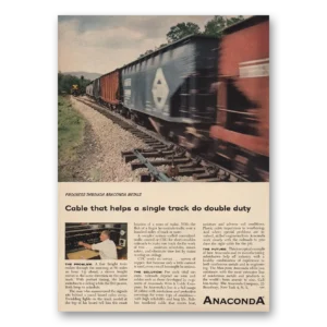 1955 Anaconda Print Ad | Cable Helps Single Track