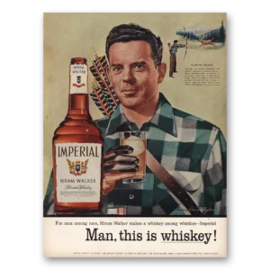 1955 Imperial Whiskey Print Ad | Man This Is Whiskey