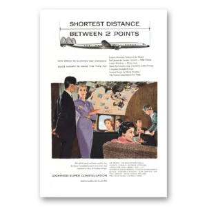 1955 Lockheed Super Constellation Print Ad | Shortest Distance